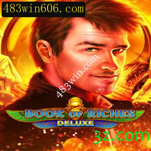 Descubra o Fascinante Mundo de BookofRichesDeluxe: Jogabilidade e Regras Dominantes em 483win.com